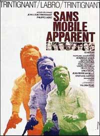 Encore une affiche française particulièrement moche même si dessus il y a le beau Jean-Louis Trintignant . Il s'agit de 3Sans mobile apparent"